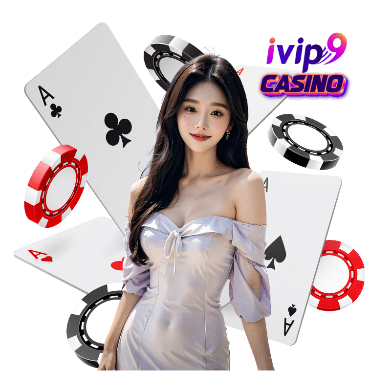 IVIP9CASINO-ไม่มีขั้นต่ำ